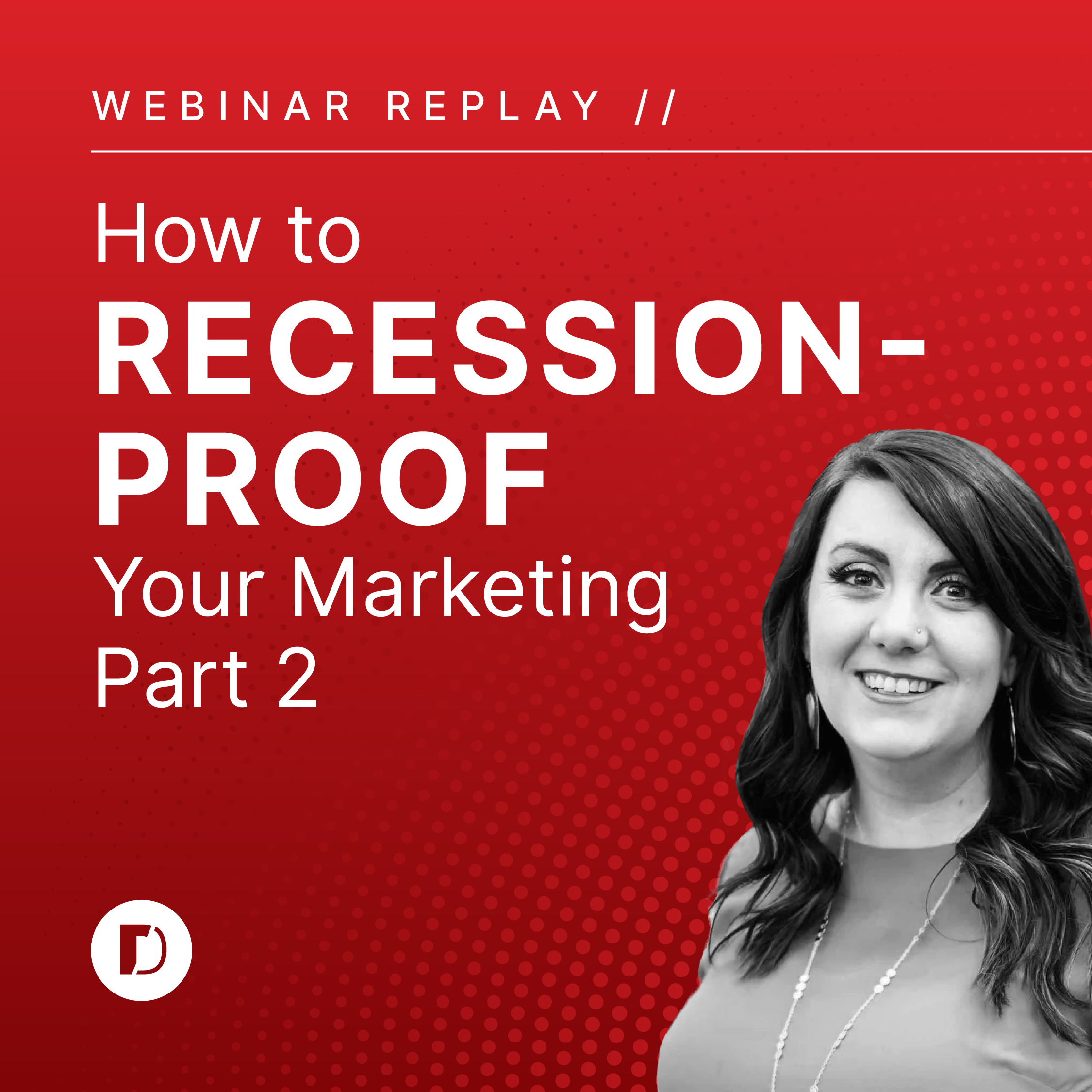 Keizer Karel Online Promotion recession-proof marketing webinar