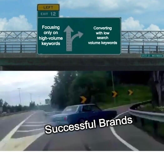 meme of a car drifting off the freeway toward converting with low search volume keywords
